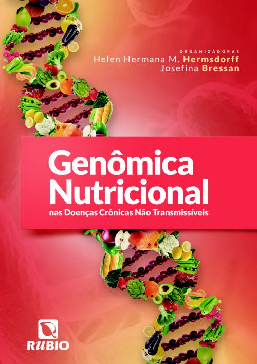 Genômica Nutricional nas Doenças Crônicas não Transmissíveis - 1ª Edição 2019