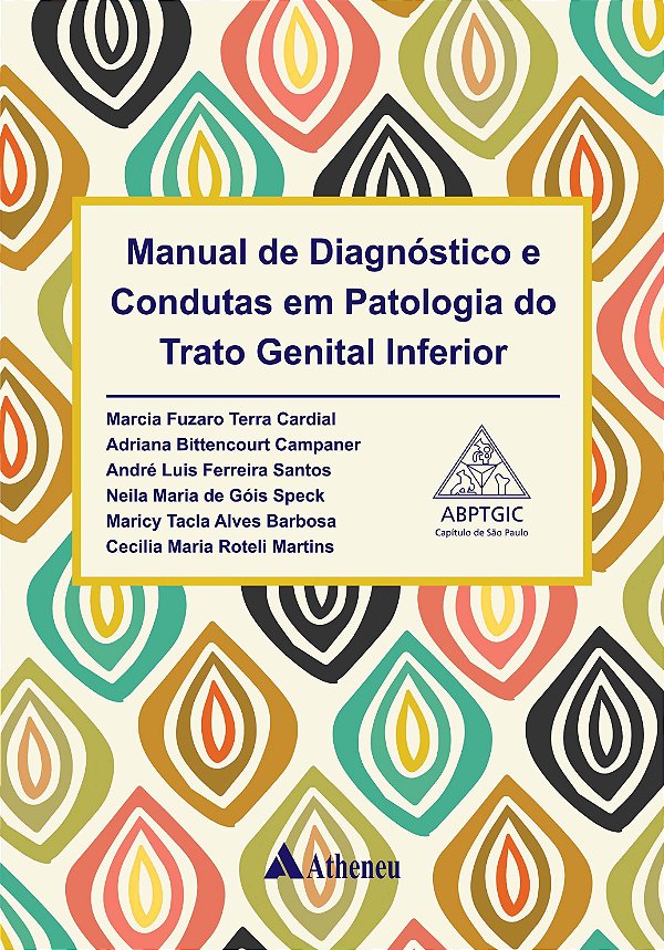 Manual de Diagnóstico e Condutas em Patologia do Trato Genital Inferior - 1ª Edição 2018