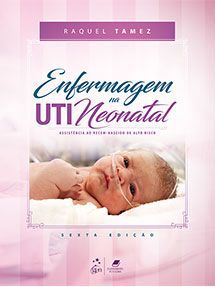 Enfermagem na UTI Neonatal-Assistência ao Recém-nascido de Alto Risco - 6ª Edição 2017