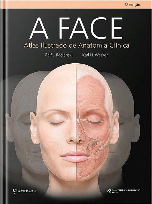 A Face – Atlas Ilustrado De Anatomia Clínica - 3ª Edição 2021