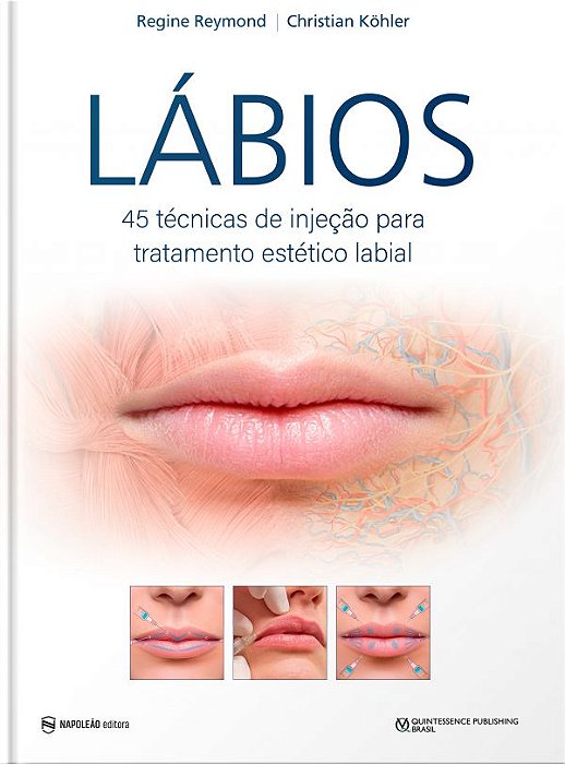 Lábios – 45 Técnicas De Injeção Para Tratamento Estético Labial - 1ª Edição 2021