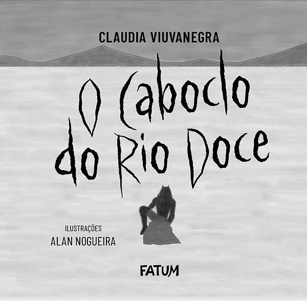 O caboclo do Rio Doce - Claudia Viuvanegra