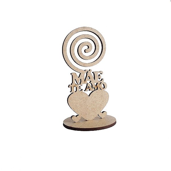 Lembrança Porta Recado ou Foto Coração Mãe Te Amo MDF