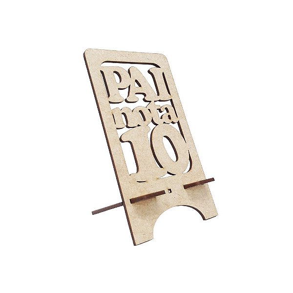 Porta Celular Dia dos Pais Pai Nota 10 MDF