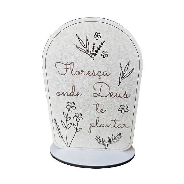 Lembrança Placa Floresça onde Deus te plantar 10 cm MDF