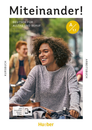 Miteinander! Deutsch für Alltag und Beruf A1.1 - Kurs- und Arbeitsbuch plus interaktive Version