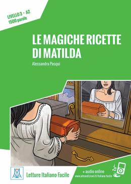 Italiano Facile per Adulti - Le magiche ricette di Matilda (nível A2)