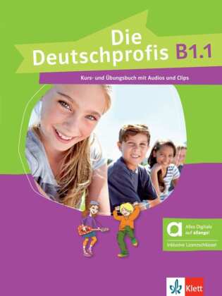 Die Deutschprofis B1/1 - Kurs- und übungsbuch mit Audios und Clips