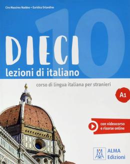Dieci A1 - Libro dello studente e esercizi + ebook interattivo