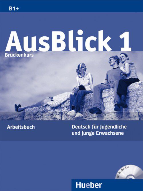 AusBlick 1 - Arbeitsbuch mit Audio-CD - B1