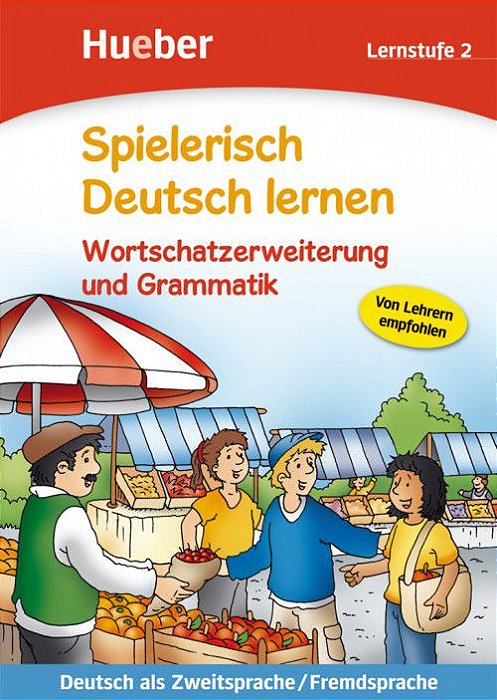 Spielerisch Deutsch lernen - Wortschatzerweiterung und Grammatik - Lernstufe 2