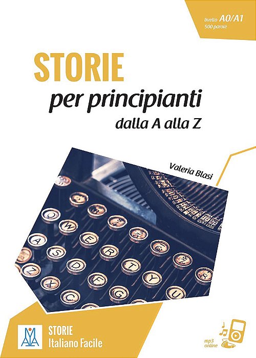 Storie per principianti - dalla A alla Z (nivel A1)