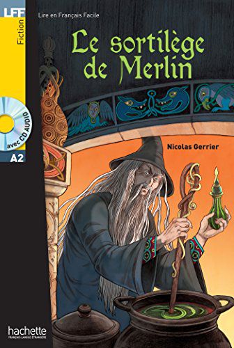 Le sortilège de Merlin + CD audio