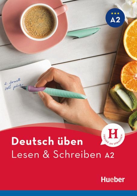 Deutsch üben - Lesen & Schreiben A2 NEU