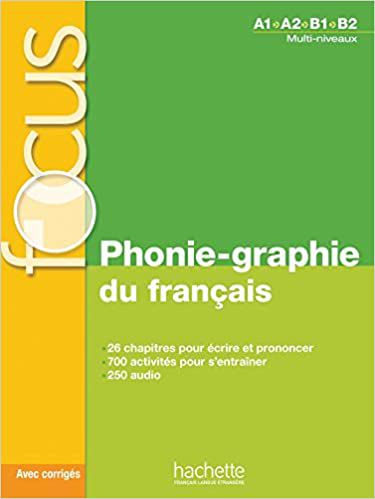 Focus - Phonie-graphie du français + CD audio MP3 + corrigés