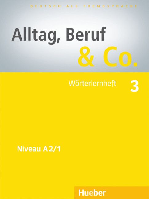 Alltag, Beruf & Co. 3 - Wörterlernheft - A2/1