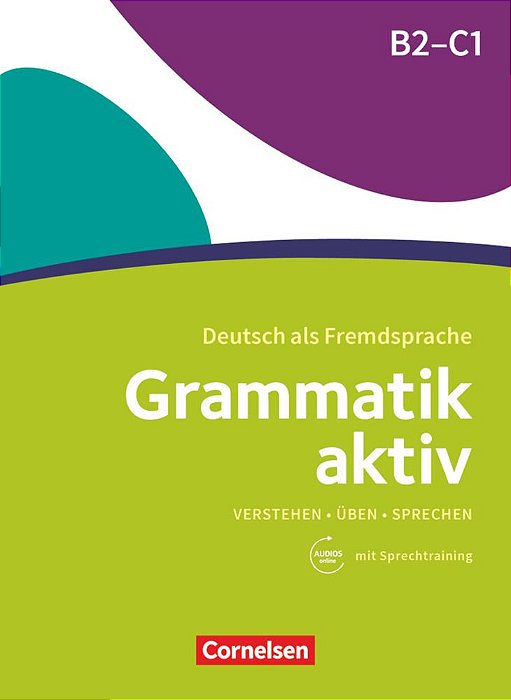 Grammatik aktiv B2/C1 - Übungsgrammatik mit Audios online