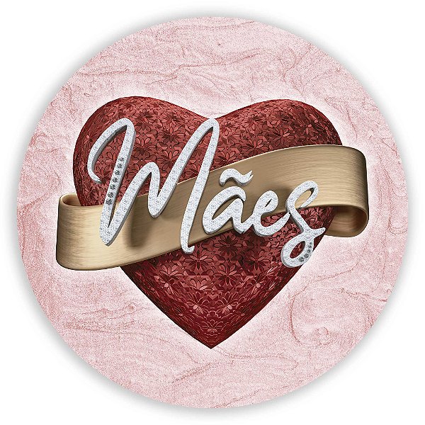 Painel Redondo - Dia das Mães - Sublimado 3D