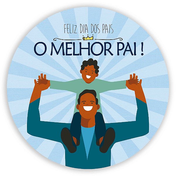 Painel Redondo - Dia dos Pais - Sublimado 3D