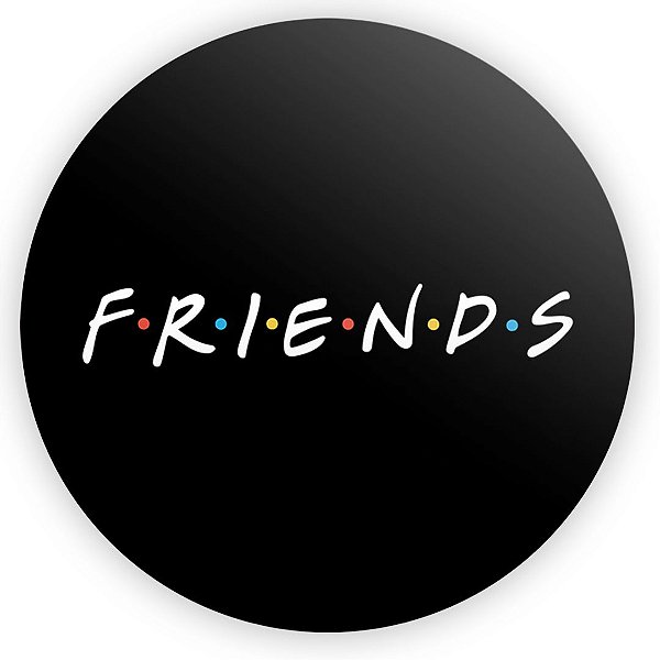 Painel Redondo - Friends - Sublimado 3D