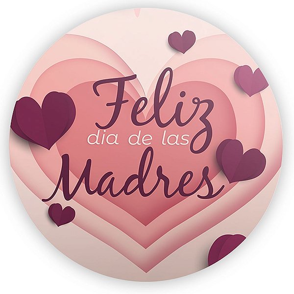 Painel Redondo - Dia de la Madre - Sublimado 3D