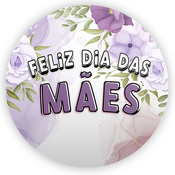 Painel Redondo - Dia Das Mães - Sublimado 3D