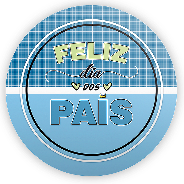 Painel Redondo - Dia dos Pais - Sublimado 3D