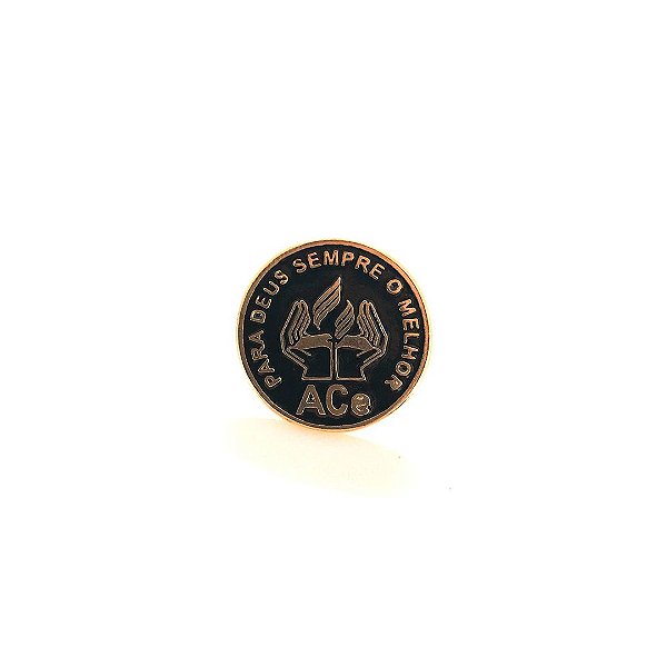 Pin, "Para Deus sempre o melhor", ACe