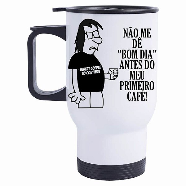 Caneca Térmica Não me dê bom dia