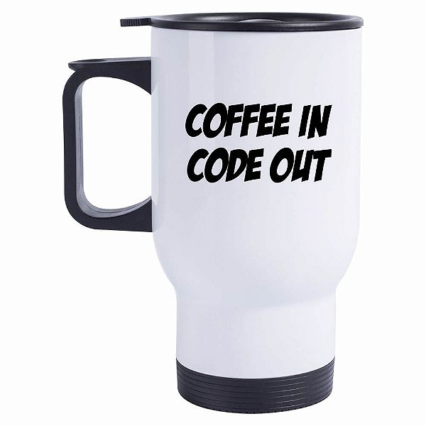 Caneca Térmica Cofee In Code Out