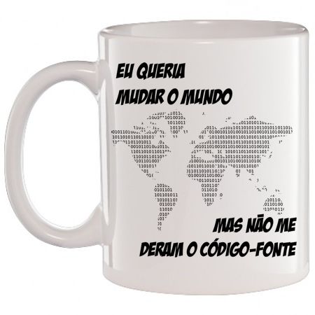 Caneca Branca Eu queria mudar o mundo, mas não deram o código fonte