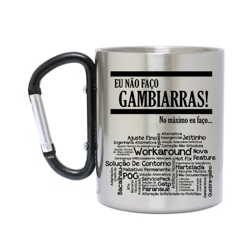 Caneca Inox com Mosquetão Eu não faço Gambiarras