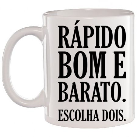 Caneca Branca Rápido, bom e barato