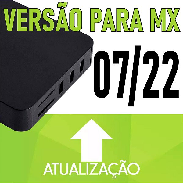 Atualização para versão MX Versão 07/22