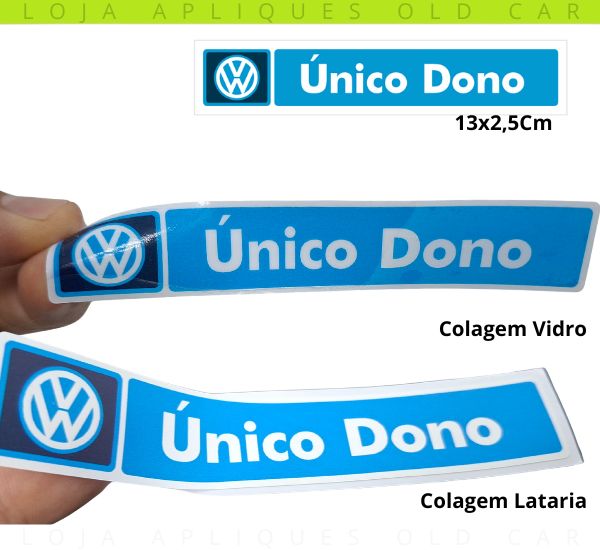 ADESIVO ÚNICO DONO VOLKSWAGEN / DECORATIVO PARA COLAGEM EM VIDRO OU LATARIA / 13X2,5CM