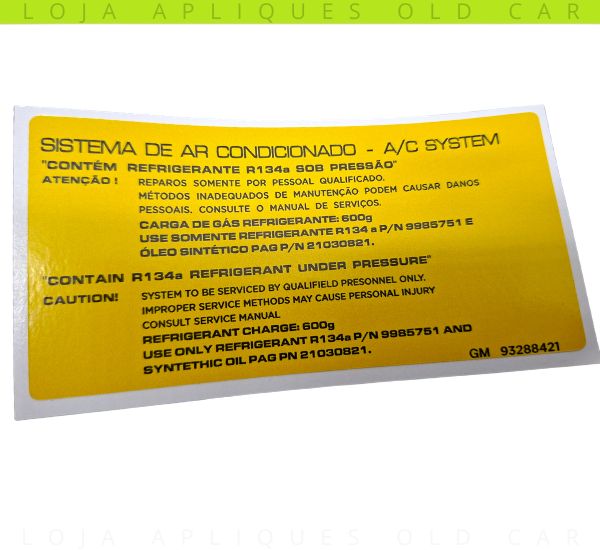 ADESIVO SISTEMA DE AR CONDICIONADO GM / INDICAÇÃO CARGA DO GÁS REFRIGERANTE 600G