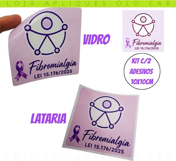 PAR ADESIVOS FIBROMIALGIA LEI 15.176/2025 / KIT 2 ADESIVOS COLAGEM VIDRO E LATARIA 10X10CM