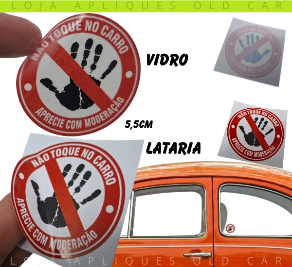 ADESIVO NÃO TOQUE NO CARRO - APRECIE COM MODERAÇÃO 5,5CM / DECORATIVO CARRO ANTIGO / COLAGEM VIDRO OU LATARIA