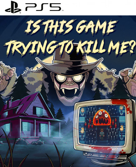 Is this Game Trying to Kill Me? PS5 Mídia Digital