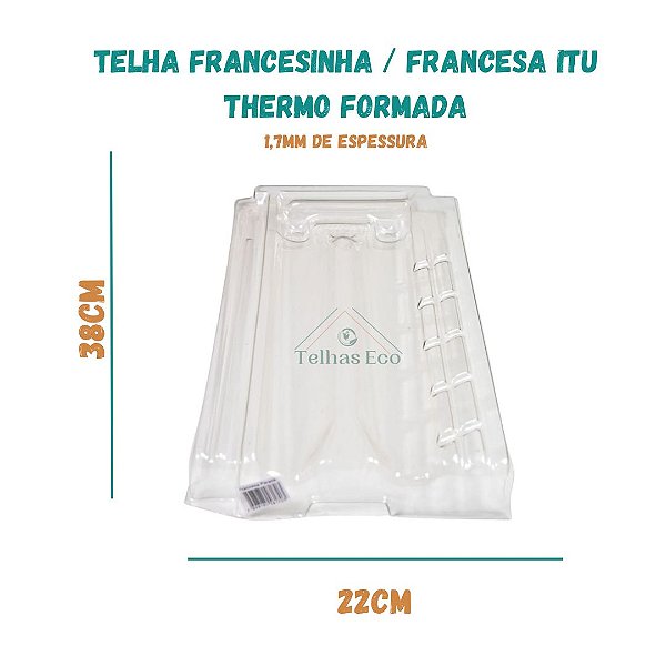 Telha Francesa Itu / Francesinha Transparente  Medida 38x22 cm Thermo