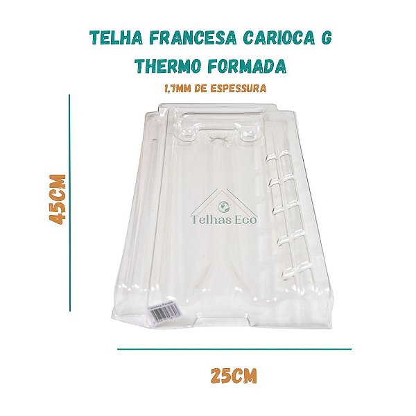 10 Telhas Francesa Carioca G transparente Medida 45x25cm Thermo