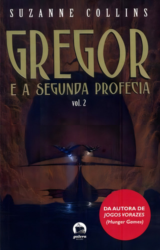 Livro Gregor: E A Segunda Profecia (vol. 2), De Collins, Suzanne. Editora Galera, Capa Mole (2010)