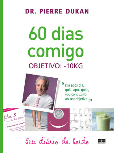 Livro 60 Dias Comigo, De Dukan, Pierre. Editora Best Seller Ltda, Capa Mole (2014)