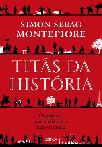 Titãs Da História: Os Gigantes Que Mudaram O Nosso Mundo