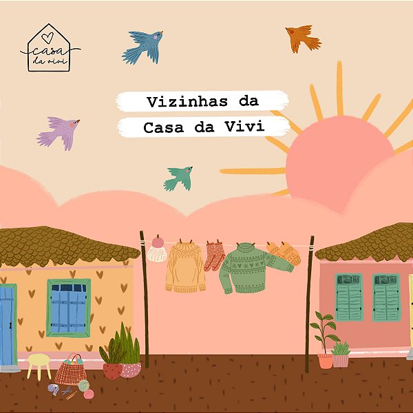 VIZINHAS DA CASA | PRIMEIRA TURMA