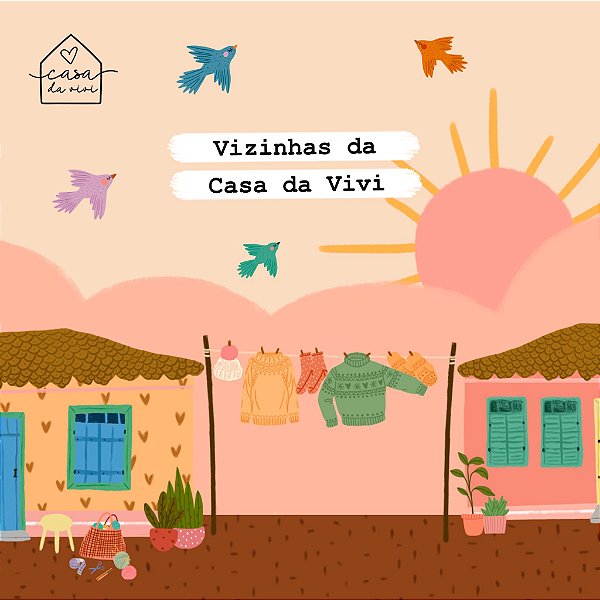 VIZINHAS DA CASA | EDIÇÃO 2025