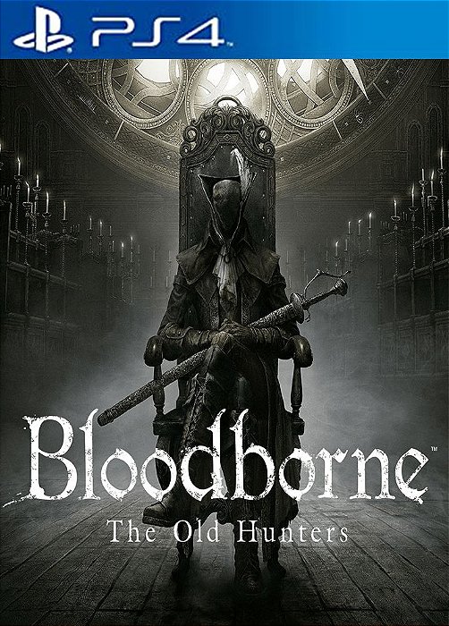 Bloodborne The Old Hunters PS4 MÍDIA DIGITAL