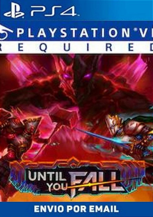 Until You Fall PS4 MÍDIA DIGITAL