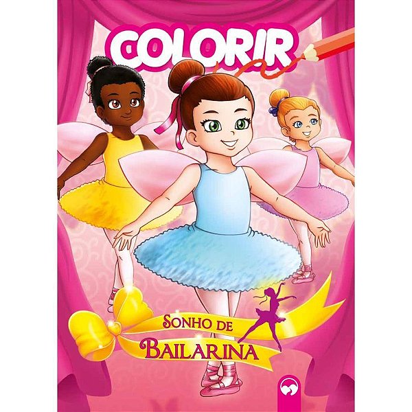 Livro Infantil Colorir Sonho De Bailarina 12pgs Un 9298 Vale Das Letras
