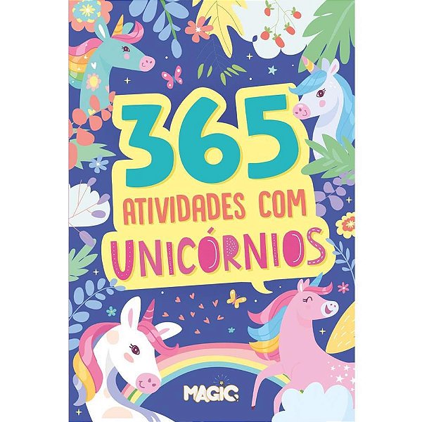 Livro Infantil Colorir 365 Atividades Unicornios 288P Magic Kids